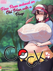 สาวโปเกม่อนล่อดุ้นยักษ์ไอ้มืด [Poper] How Rosa Seduced An Old Man With A Huge Cock (Decensored) [Pokemon]