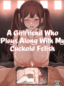 แฟนสาวของผมเล่นละครชู้ [Doushia (Terasu MC)] Boku no Netorase Seiheki ni Tsukiatte kureru Kanojo A Girlfriend Who Plays Along with My Cuckold Fetish