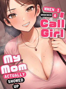 โทรสั่งสาว ได้ล่อแม่เฉย [Tarobaumu] DeliHeal Yondara Gachi no Kaa-chan ga Kita Hanashi. When I Ordered a Call Girl My Mom Actually Showed Up
