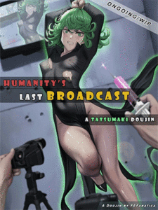ครั้งสุดท้ายที่ออกอากาศ [Ongoing WIP] Humanity's Last Broadcast - A Tatsumaki Doujin [FEFanatica AI-Assisted]